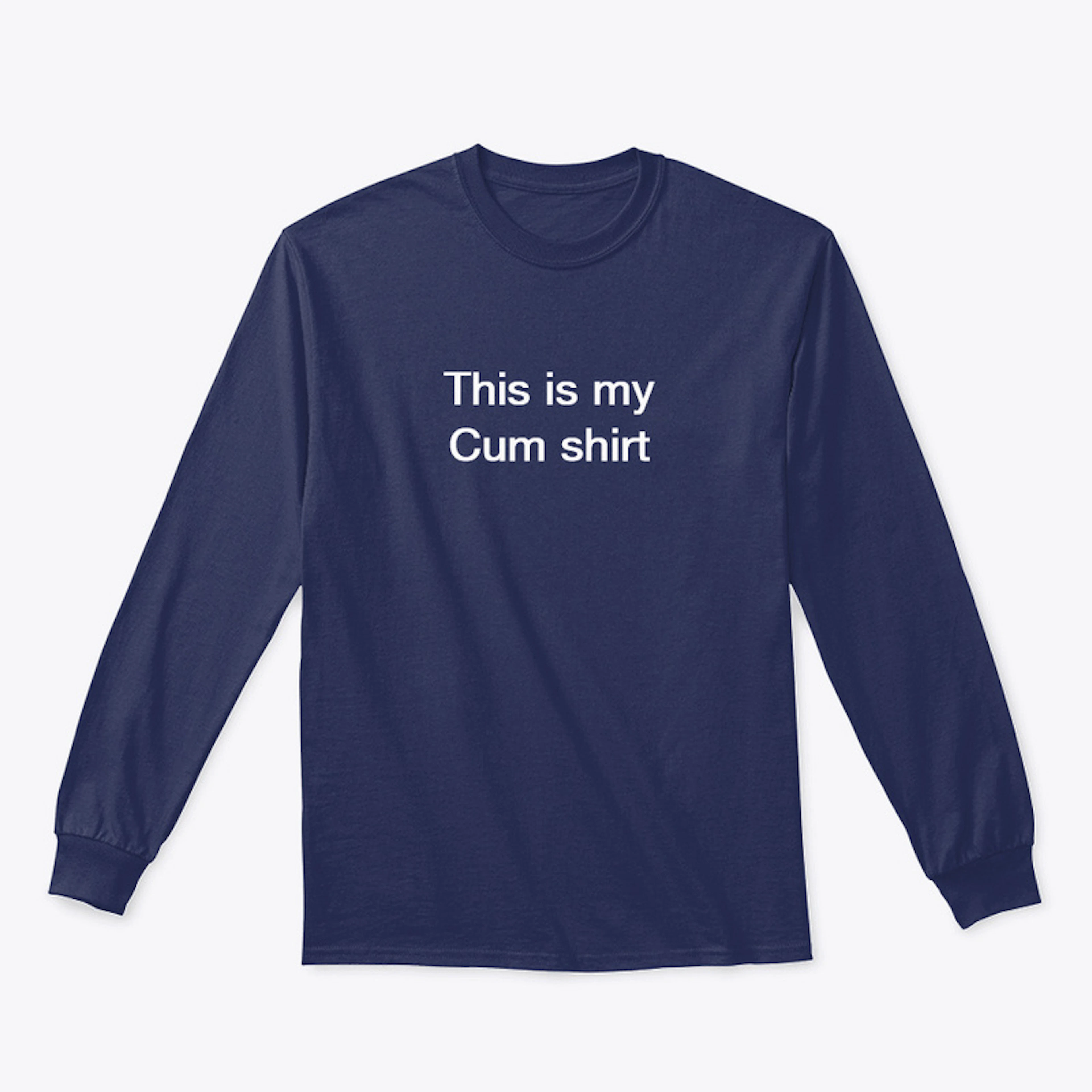 This is my cum shirt